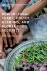 Image for Agricultural trade, policy reforms, and global food security