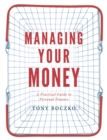 Image for Managing your money: a practical guide to personal finance