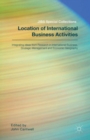 Image for Location of international business activities  : integrating ideas from research in international business, strategic management and economic geography