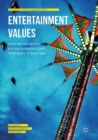 Image for Entertainment values: how do we assess entertainment and why does it matter?