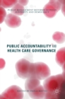 Image for Public Accountability and Health Care Governance