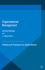 Image for Organizational management: policies and practices in a global market