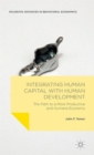 Image for Integrating human capital with human development  : the path to a more productive and humane economy