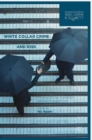 Image for White collar crime and risk  : financial crime, corruption and the financial crisis