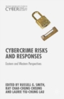 Image for Cybercrime risks and responses: Eastern and Western perspectives