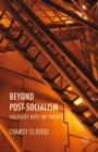 Image for Beyond post-socialism: dialogues with the far-left