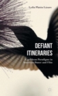 Image for Defiant itineraries  : Caribbean paradigms in American dance and film