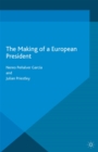 Image for The making of a European President