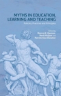 Image for Myths in education, learning and teaching  : policies, practices and principles