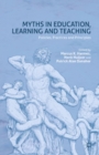 Image for Myths in Education, Learning and Teaching: Policies, Practices and Principles