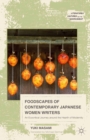 Image for Foodscapes of contemporary Japanese women writers: an ecocritical journey around the hearth of modernity