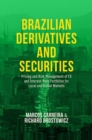 Image for Brazilian derivatives and securities: pricing and risk management of FX and interest-rate portfolios for local and global markets