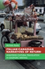 Image for Italian-Canadian narratives of return  : analysing cultural translation in diasporic writing