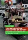 Image for Italian-Canadian narratives of return: analysing cultural translation in diasporic writing