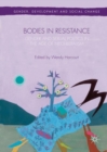 Image for Bodies in Resistance: Gender and Sexual Politics in the Age of Neoliberalism