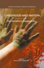 Image for Childhood and nation: interdisciplinary engagements
