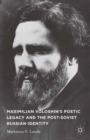 Image for Maximilian Voloshin&#39;s poetic legacy and the post-Soviet Russian identity