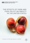 Image for The effects of farm and food policy on obesity in the United States