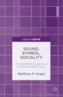 Image for Sound, symbol, sociality: the aesthetic experience of extreme metal music