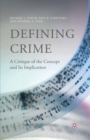 Image for Defining crime: a critique of the concept and its implication