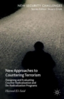Image for New approaches to countering terrorism  : designing and evaluating counter radicalization and de-radicalization programs