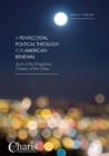 Image for A Pentecostal political theology for American renewal: spirit of the kingdoms, citizens of the cities