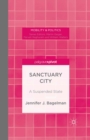 Image for Sanctuary city: a suspended state