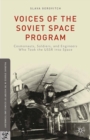 Image for Voices of the Soviet space program: cosmonauts, soldiers, and engineers who took the USSR into space