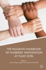 Image for The Palgrave handbook of workers&#39; participation at plant level