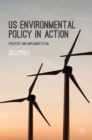 Image for US Environmental Policy in Action: Practice and Implementation