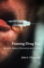Image for Framing drug use: bodies, space, economy and crime