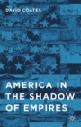 Image for America in the shadow of empires