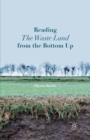 Image for Reading The waste land from the bottom up