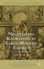 Image for Negotiating Knowledge in Early Modern Empires: A Decentered View