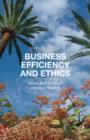 Image for Business efficiency and ethics  : values and strategic decision-making