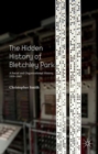 Image for The hidden history of Bletchley Park  : a social and organisational history, 1939-1945