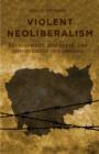 Image for Violent neoliberalism  : development, discourse and dispossession in Cambodia