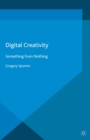 Image for Digital creativity: something from nothing