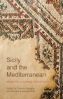 Image for Sicily and the Mediterranean: migration, exchange, reinvention