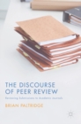 Image for The discourse of peer review  : reviewing submissions to academic journals