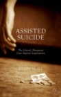 Image for Assisted suicide  : the liberal, humanist case against legalization
