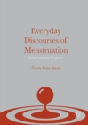 Image for Everyday discourses of menstruation: cultural and social perspectives