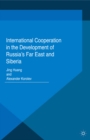 Image for International cooperation in the development of Russia&#39;s Far East and Siberia