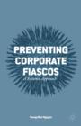 Image for Preventing corporate fiascos  : a systemic approach