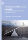 Image for Education, democracy and inequality  : political engagement and citizenship education in Europe