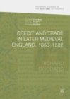 Image for Credit and trade in later medieval England, 1353-1532