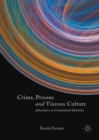 Image for Crime, prisons and viscous culture: adventures in criminalized identities