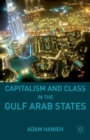 Image for Capitalism and Class in the Gulf Arab States