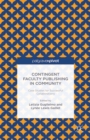 Image for Contingent faculty publishing in community: case studies for successful collaborations