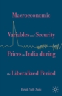 Image for Macroeconomic variables and security prices in India during the liberalised period